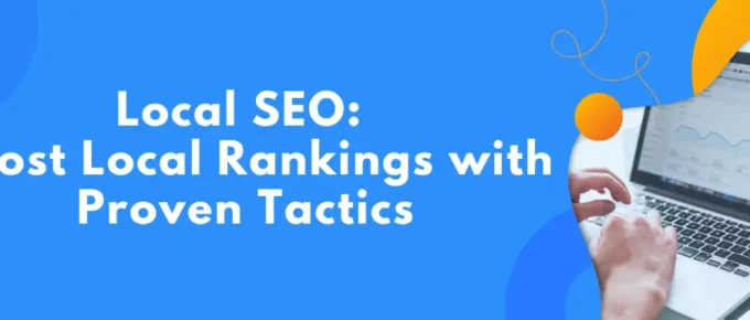Local SEO Boost Local Rankings with Proven Tactics
